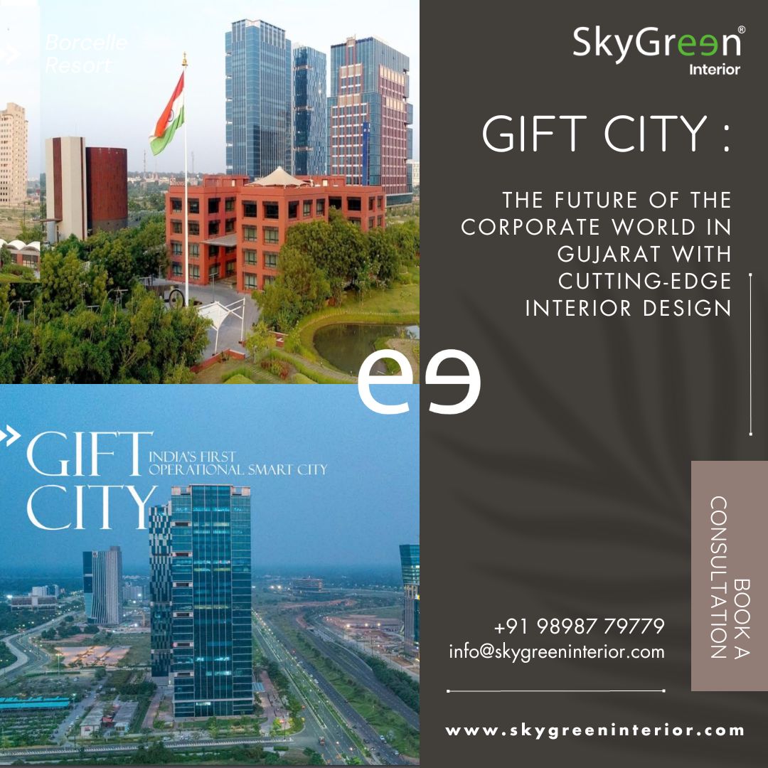 Gift City - The Future of the Corporate World in Gujarat with Cutting-Edge Interior Design By SkyGreen Interior